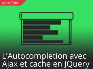 #miniTuto Champ input avec Autocompletion en Ajax + cache #astuce #6