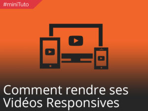 #miniTuto Comment rendre ses vidéos responsive #8