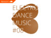 #playlist Soundcloud Electro Dance Music #08
