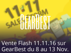 [11.11][25.11] Les semaines de promos et Black-Friday sur Gearbest !