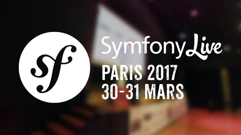 Symfony Live Paris 2017