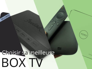 Quel est la meilleure box TV Android (pour soi) ?