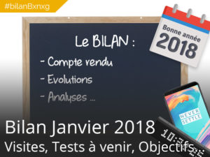 #bilanBxnxg C’est l’heure du bilan – Janvier 2018